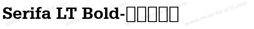 Serifa LT Bold字体转换